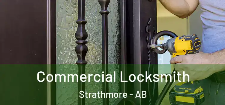 Commercial Locksmith Strathmore - AB