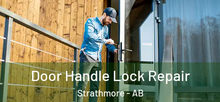Door Handle Lock Repair Strathmore - AB