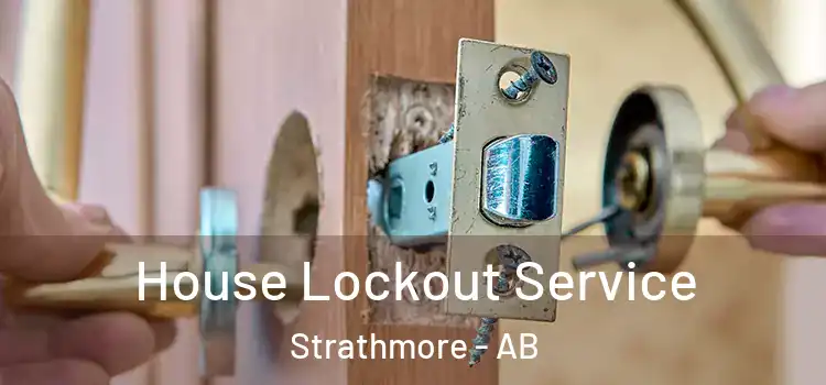  House Lockout Service Strathmore - AB