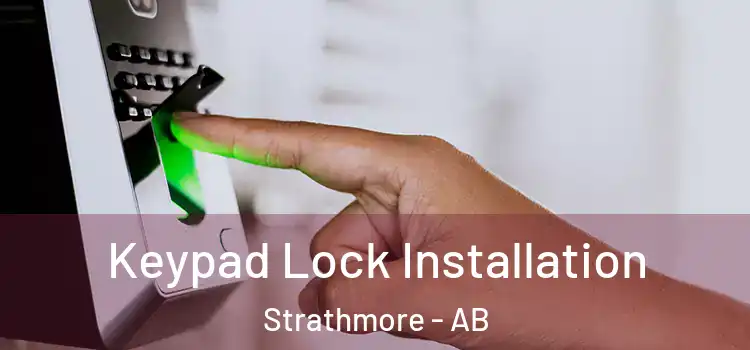  Keypad Lock Installation Strathmore - AB