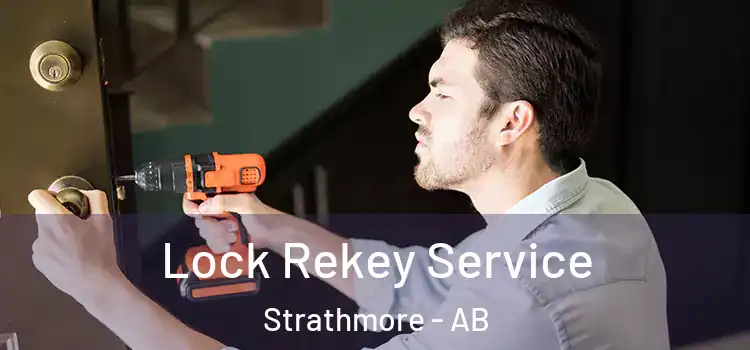Lock Rekey Service Strathmore - AB