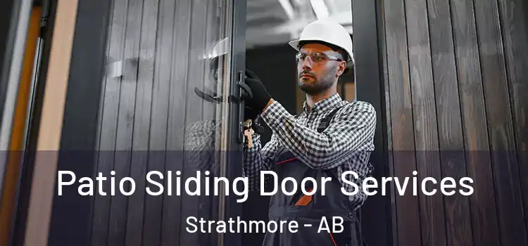  Patio Sliding Door Services Strathmore - AB